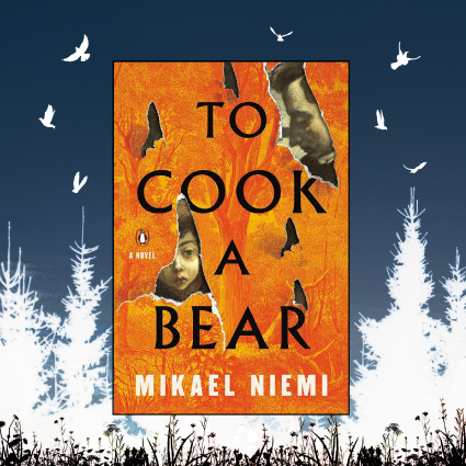 Read more about the article To Cook a Bear, by Mikael Niemi